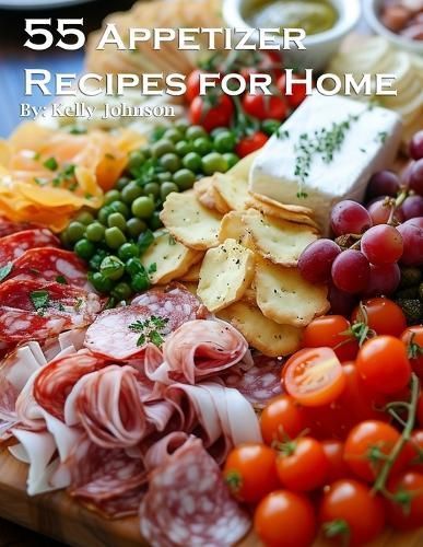 55 Appetizer Recipes for Home By Johnson 9798869165749 (Paperback)