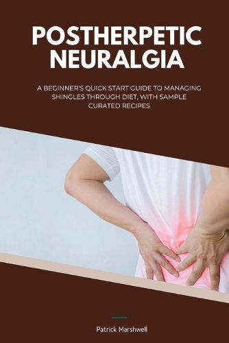 Postherpetic Neuralgia By Patrick Marshwell 9798869175854 (Paperback)