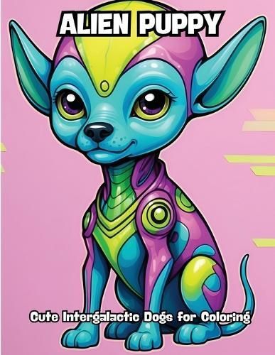 Alien Puppy By Contenidos Creativos 9798869178794 (Paperback)