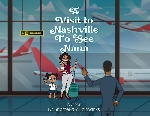 Visit to Nashville to See Nana By Fairbanks 9798869194268 (Paperback)
