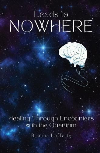Leads to Nowhere By Brianna Lafferty 9798869208279 (Paperback)