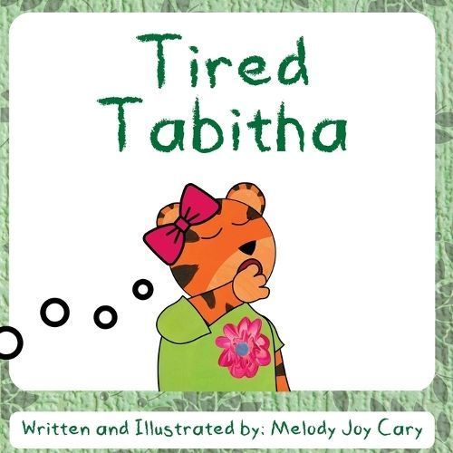 Tired Tabitha By Cary 9798869209023 (Paperback)