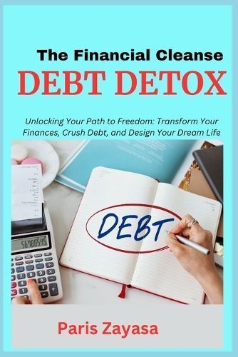 Debt Detox By Zayasa 9798869225108 (Paperback)
