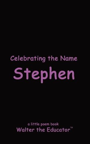 Celebrating the Name Stephen By Walter the Educator 9798869229106
