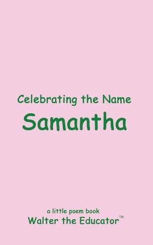 Celebrating the Name Samantha By Walter the Educator 9798869243836