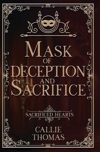 Mask of Deception and Sacrifice By Thomas 9798869251343 (Hardback)