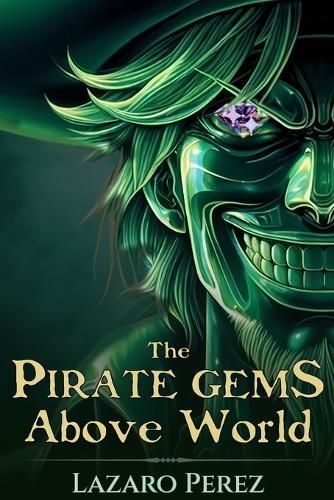 The Pirate Gems By Lazaro Perez 9798869251572 (Paperback)