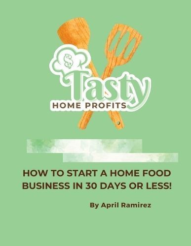 Tasty Home Profits 9798869258410 (Paperback)