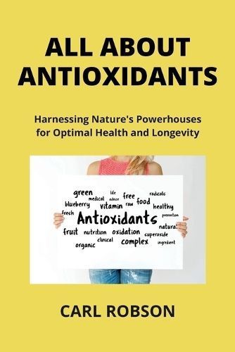 All About Antioxidants By Neil Dinwiddie 9798869268570 (Paperback)