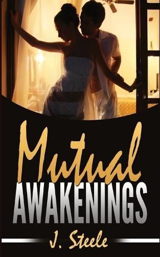 Mutual Awakenings By J Steele 9798869271631 (Paperback)
