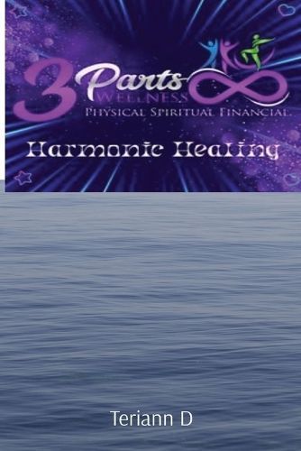 3 Parts Wellness By Teriann D 9798869274229 (Paperback)