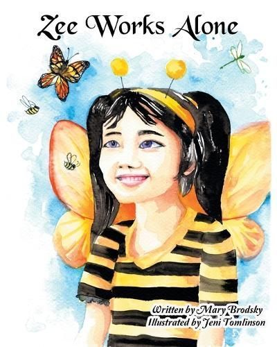 Zee Works Alone By Mary Brodsky (author), Jeni Tomlinson (illustrator)