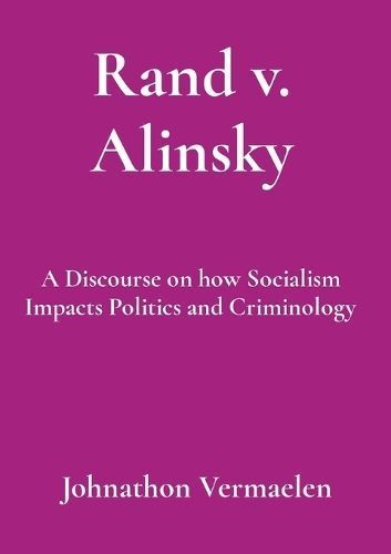 Rand v. Alinsky By Vermaelen 9798869318619 (Paperback)