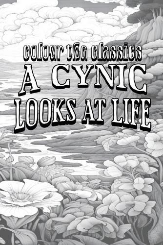 EXCLUSIVE COLORING BOOK Edition of Ambrose Bierce's A Cynic Looks at Life