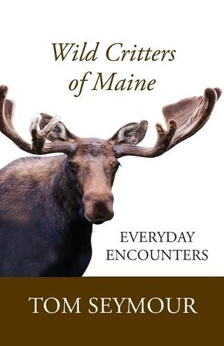 Wild Critters of Maine 9798869322296 (Paperback)