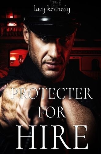Protector for Hire By Kennedy 9798869324160 (Paperback)