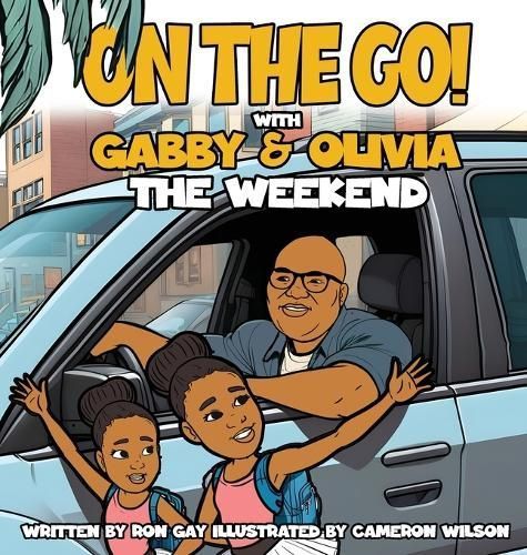 On the Go With Gabby & Olivia the Weekend 9798869331915 (Hardback)