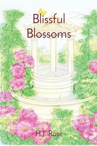 Blissful Blossoms By H J Rosè 9798869371935 (Paperback)
