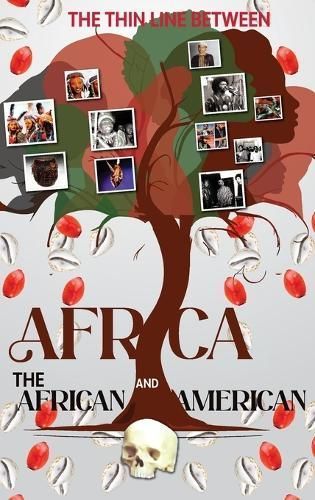 The Thin Line Between Africa and the African American 9798869381606