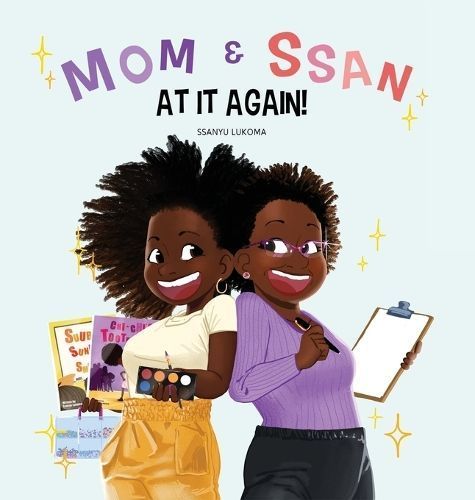 Mom and Ssan at It Again! By Ssanyu Lukoma 9798869385093 (Hardback)