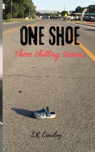 One Shoe By S R Crawley 9798869388230 (Paperback)
