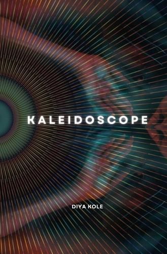 Kaleidoscope By Diya Kole 9798869397669 (Paperback)