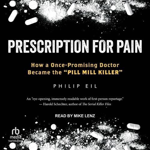 Prescription for Pain By Philip Eil (author), Mike Lenz (read by)
