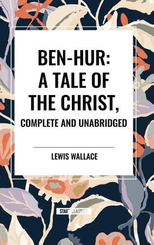 Ben-Hur By Lewis Wallace 9798880902477 (Hardback)