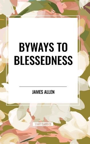 Byways to Blessedness By Allen 9798880902811 (Hardback)