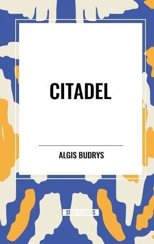 Citadel By Algis Budrys 9798880903153 (Hardback)