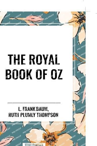 The Royal Book of Oz By L Frank Baum, Ruth Plumly Thompson (Paperback)