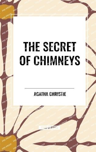 The Secret of Chimneys By Agatha Christie 9798880920556 (Hardback)