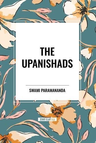 The Upanishads By Swami Paramananda (translator) 9798880922208
