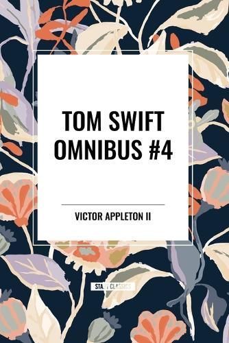 Tom Swift Omnibus #4 By Victor Appleton 9798880923878 (Paperback)