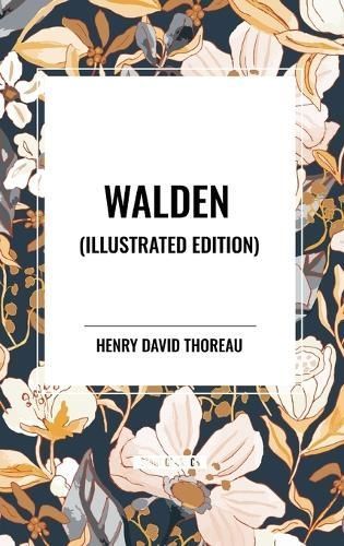 Walden (Illustrated Edition) By Henry David Thoreau 9798880924561
