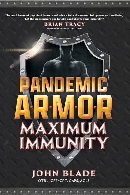 Pandemic Armor: Maximum Immunity By Blade, John 9798885020138