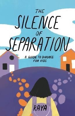 The Silence of Separation By Raya 9798885044011 (Paperback)