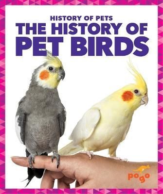 The History of Pet Birds 9798885246057 (Paperback)