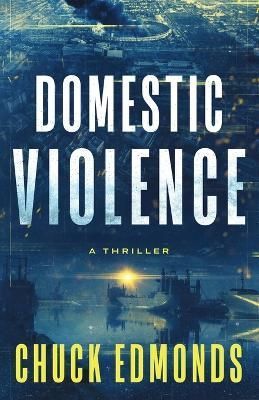 Domestic Violence By Chuck Edmonds 9798885280150 (Paperback)