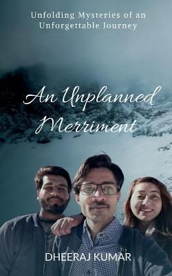 Unplanned Merriment By Kumar 9798885300735 (Paperback)