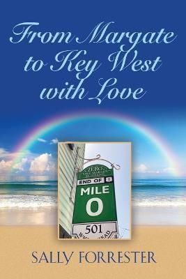 From Margate to Key West with Love By Sally Forrester 9798885312844