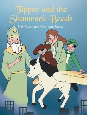 Tipper and the Shamrock Beads By Russo 9798885402804 (Hardback)