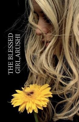 Blessed Girl, Arushi By Gupta 9798885463539 (Paperback)