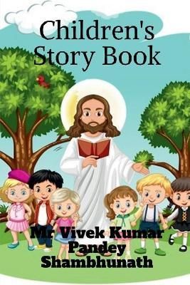 Children's Story Book By MR Vivek Kumar Pandey Shambhunath (Paperback)