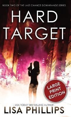 Hard Target By Phillips, Lisa 9798885521291 (Hardback)