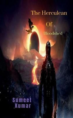 Herculean Of Bloodshed By Kumar 9798885550161 (Paperback)