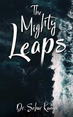 Mighty Leaps By Dr Sehar Kanyu 9798885551366 (Paperback)