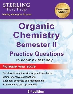 College Organic Chemistry Semester II By Test Prep 9798885571050