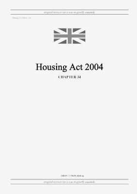 Housing Act 2004 (c. 34) By United Kingdom Legislation 9798885590211