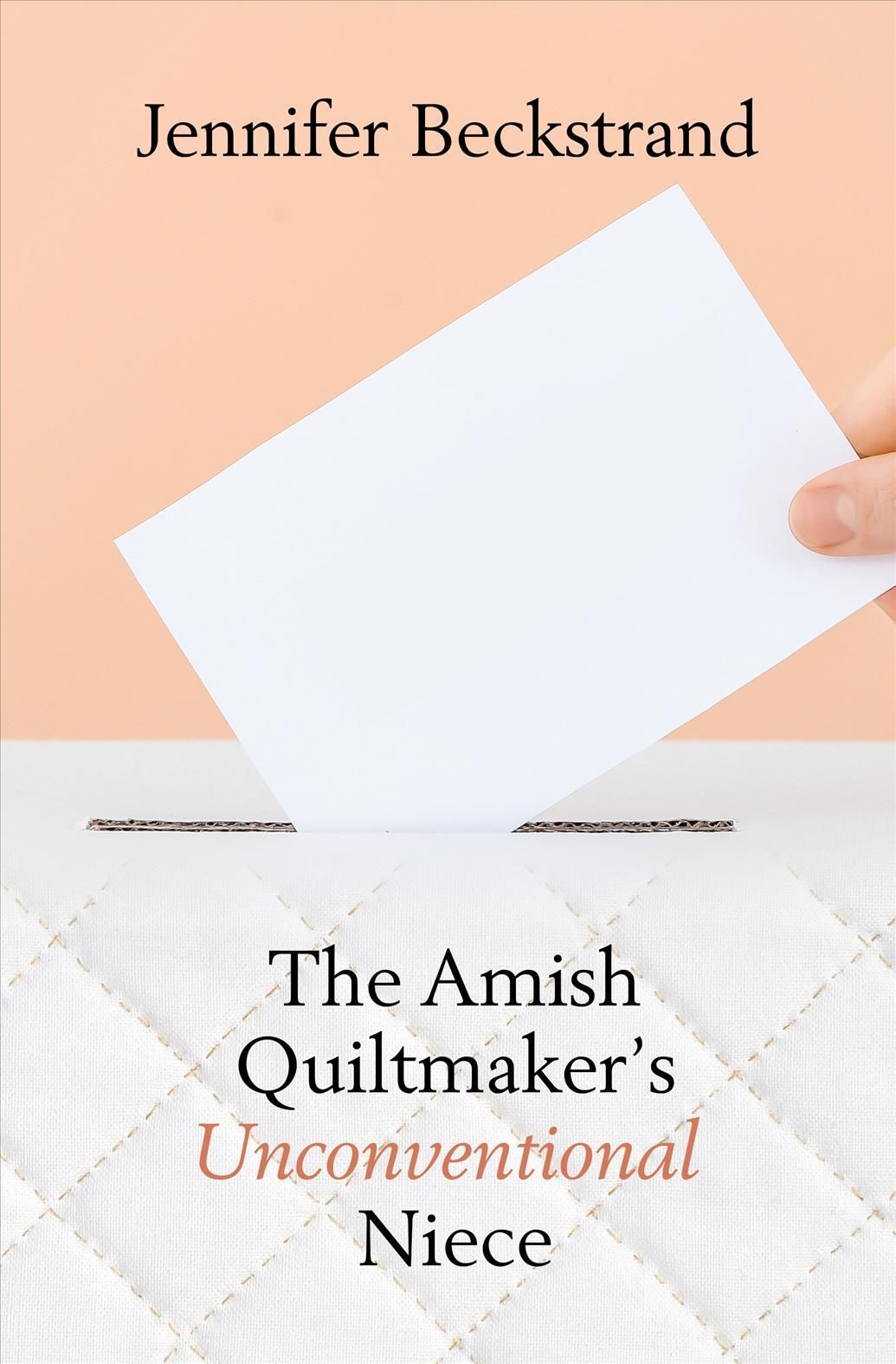 The Amish Quiltmaker's Unconventional Niece By Jennifer Beckstrand